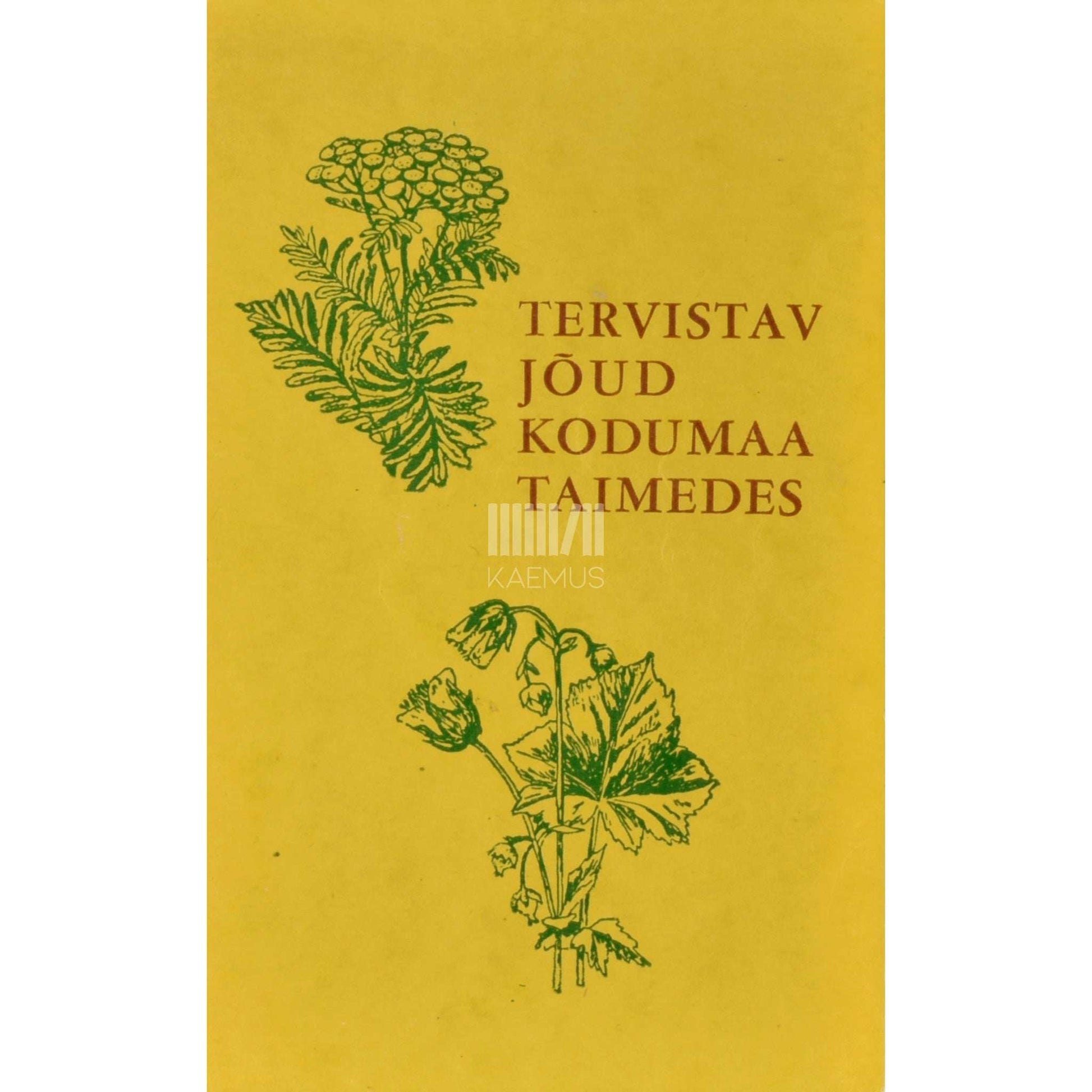 E. Neppi - Tervistav jõud kodumaa taimedes