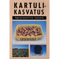... Kartulikasvatus. Agronoomiline teatmik