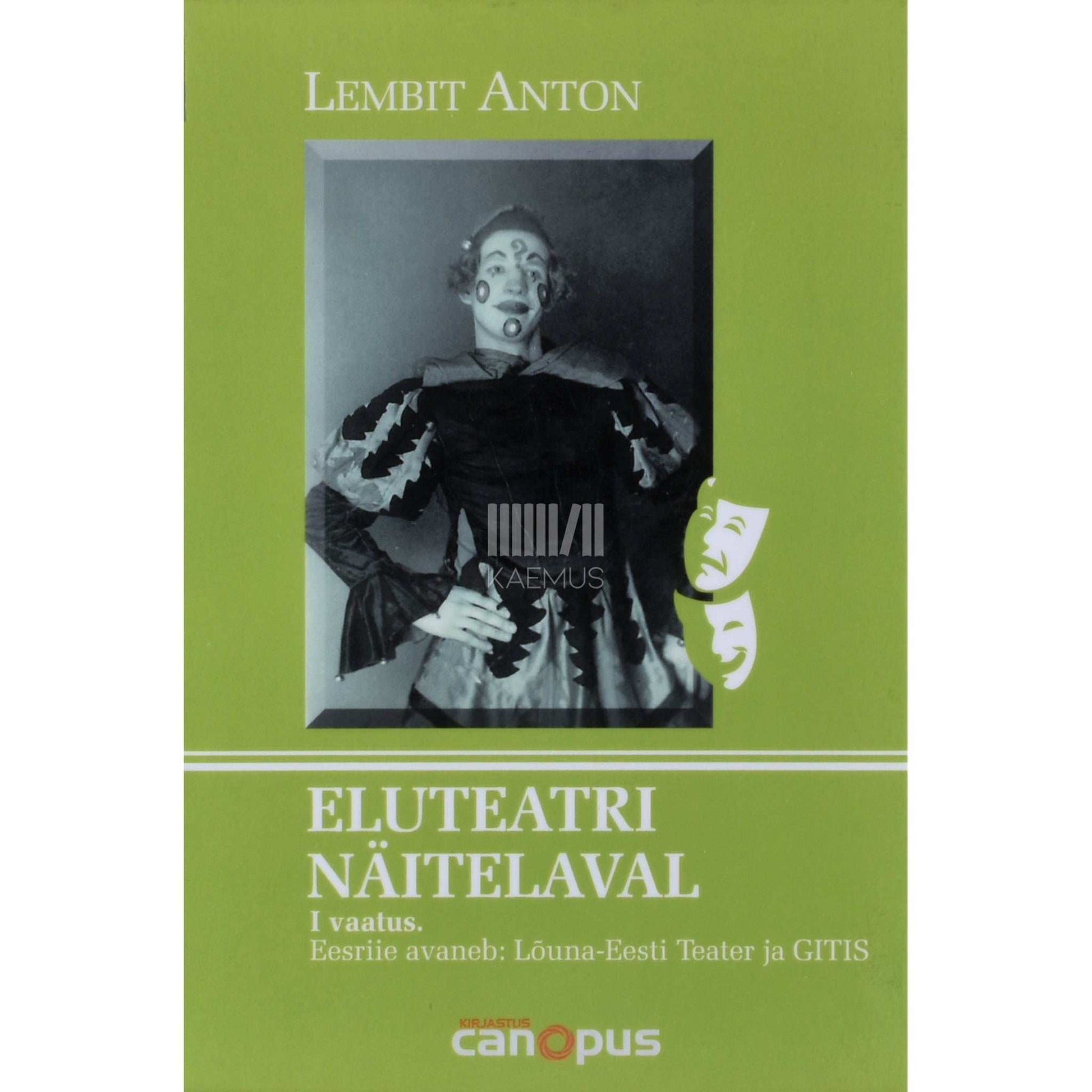 Lembit Anton - Eluteatri näitelaval 1. osa