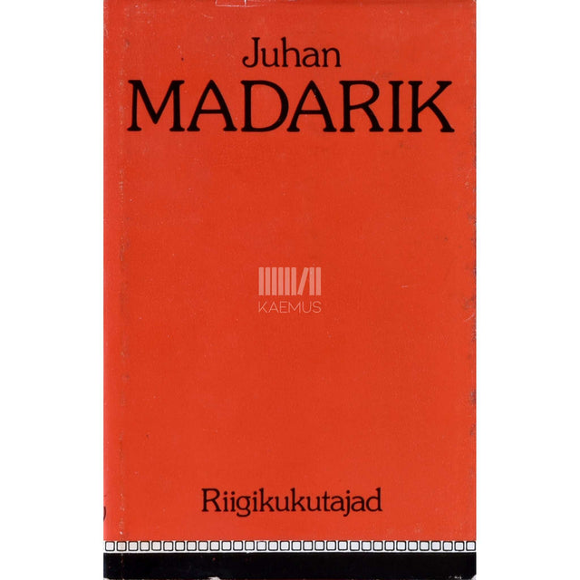 Juhan Madarik - Riigikukutajad