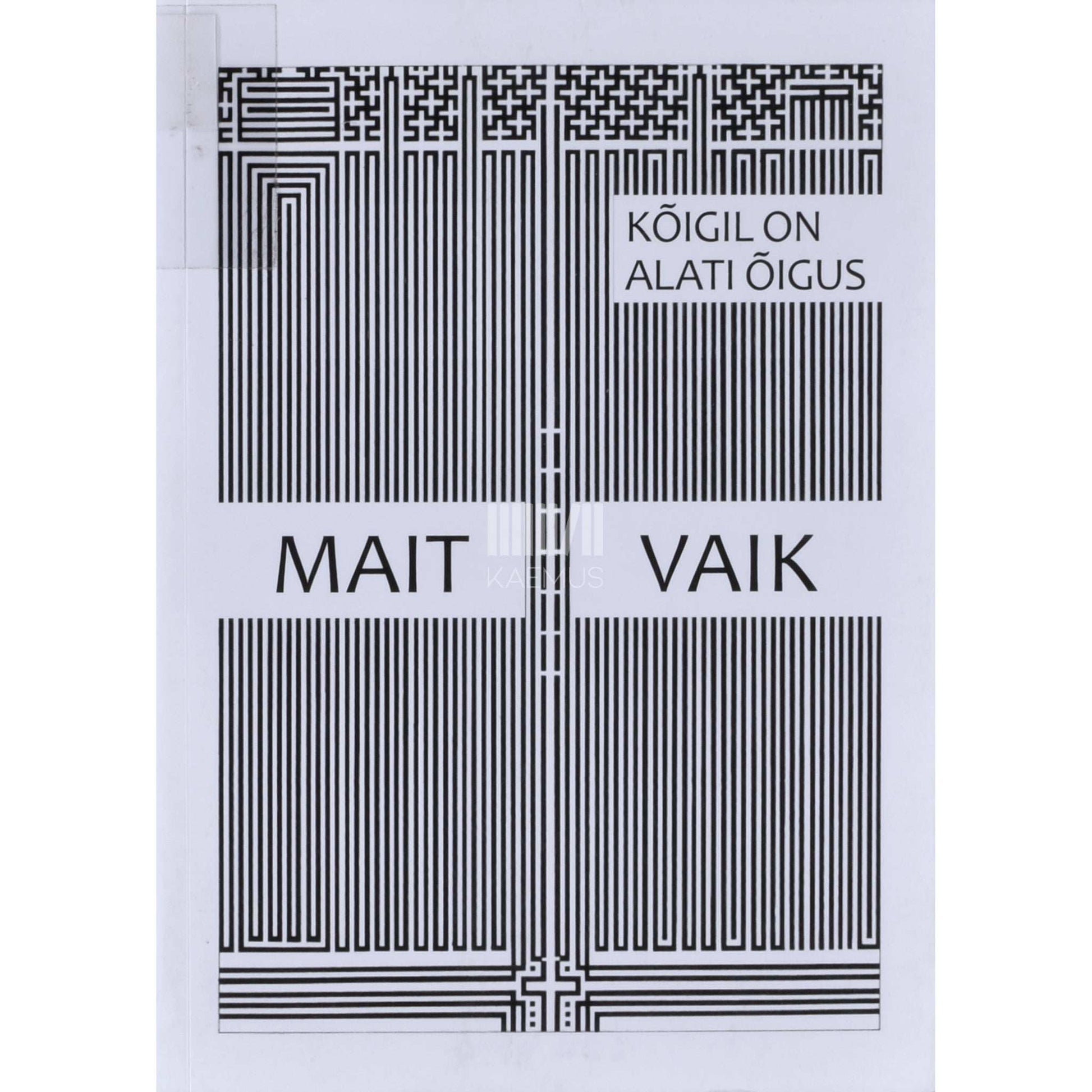 Mait Vaik - Kõigil on alati õigus