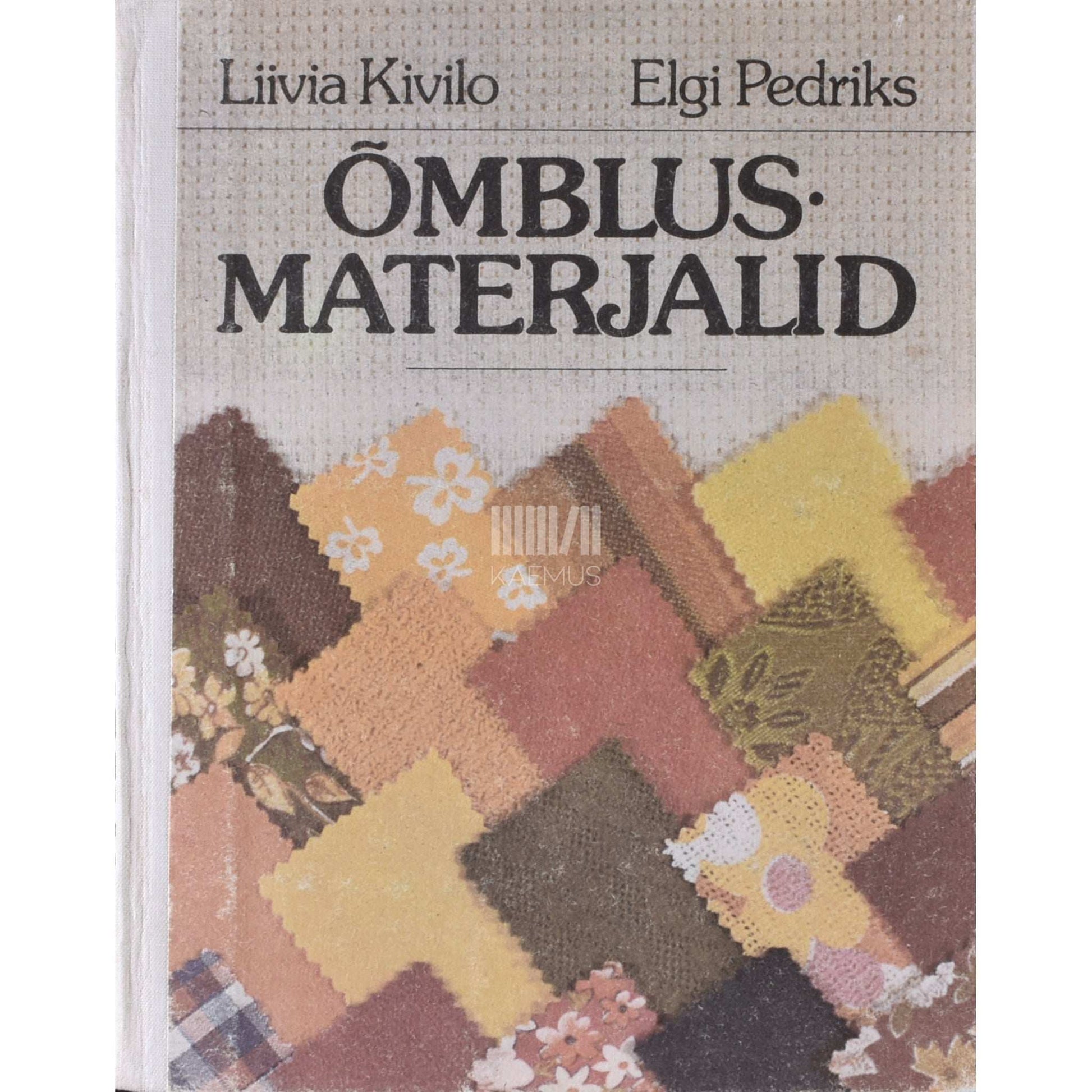 Liivia Kivilo, Elgi Pedriks - Õmblusmaterjalid