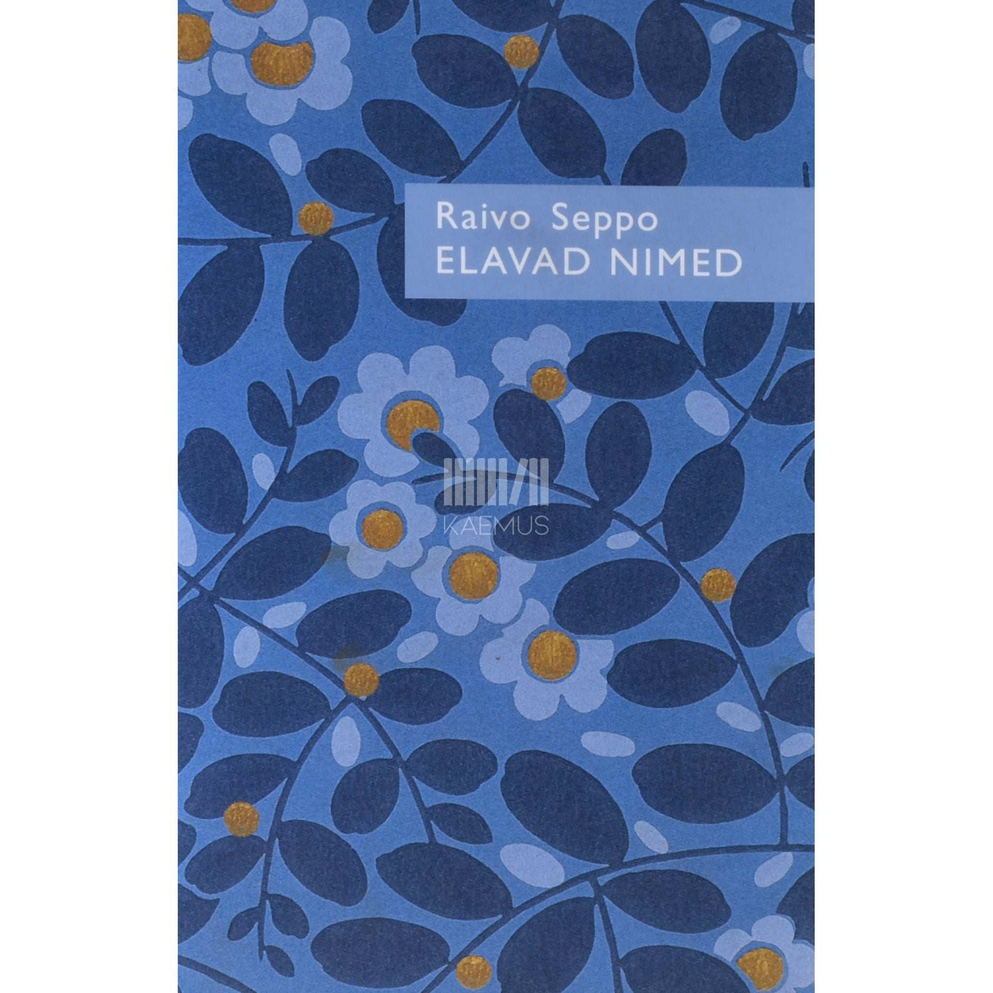 Raivo Seppo - Elavad nimed