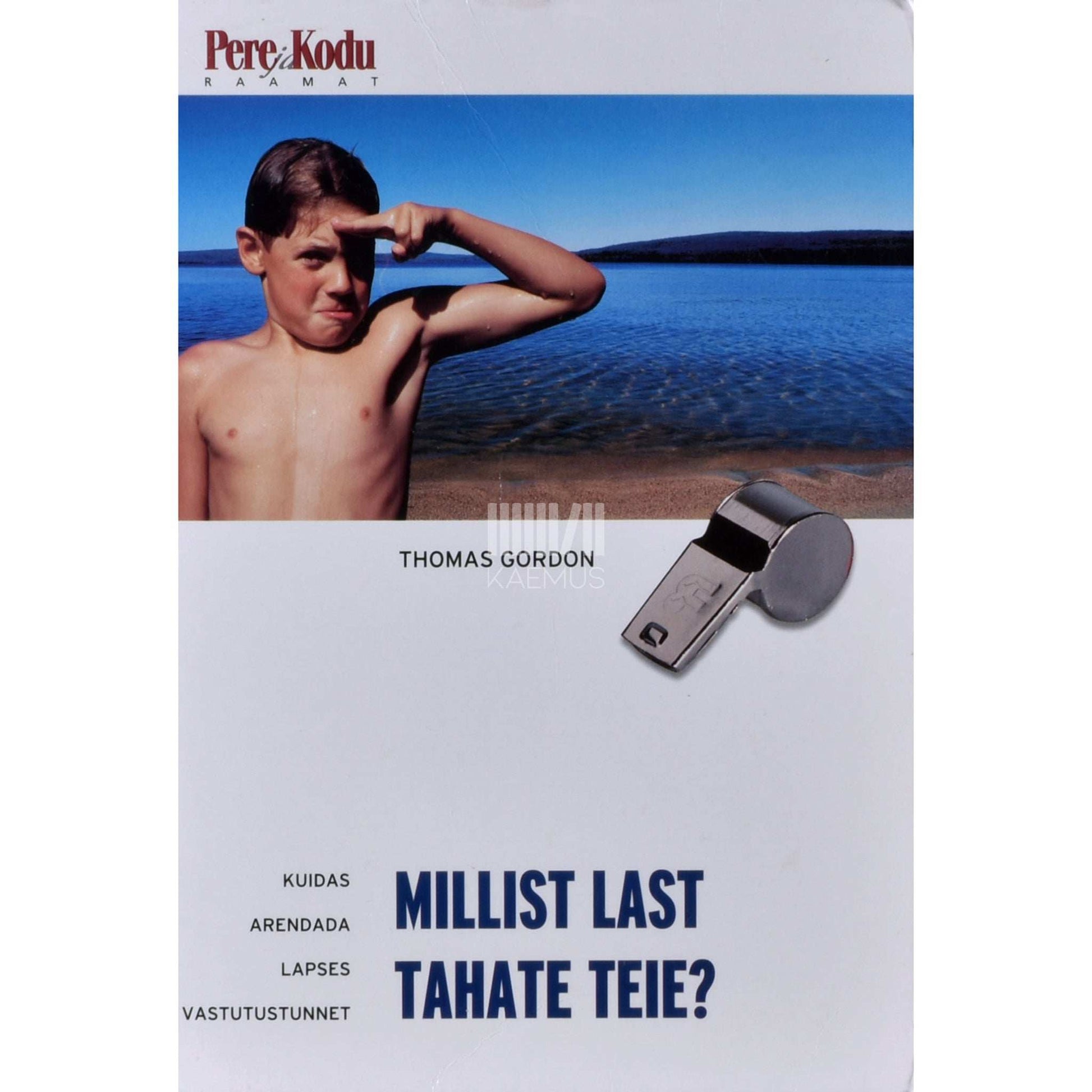 Thomas Gordon - Millist last tahate teie?