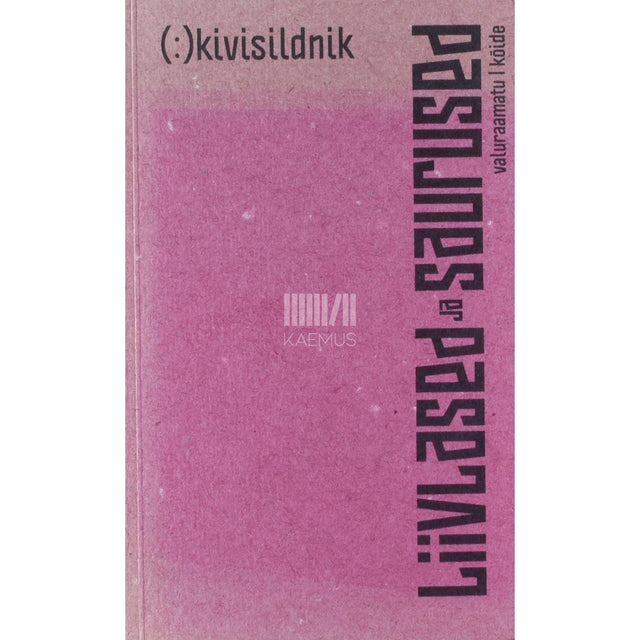 kivisildnik - Liivlased ja saurused. Valuraamatu I köide