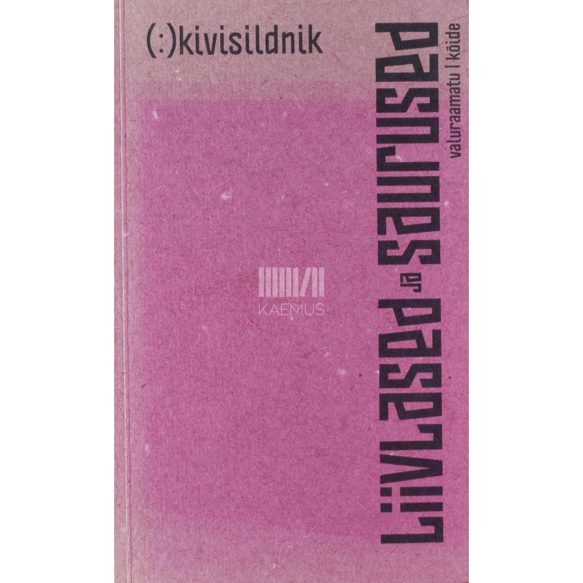 kivisildnik - Liivlased ja saurused. Valuraamatu I köide