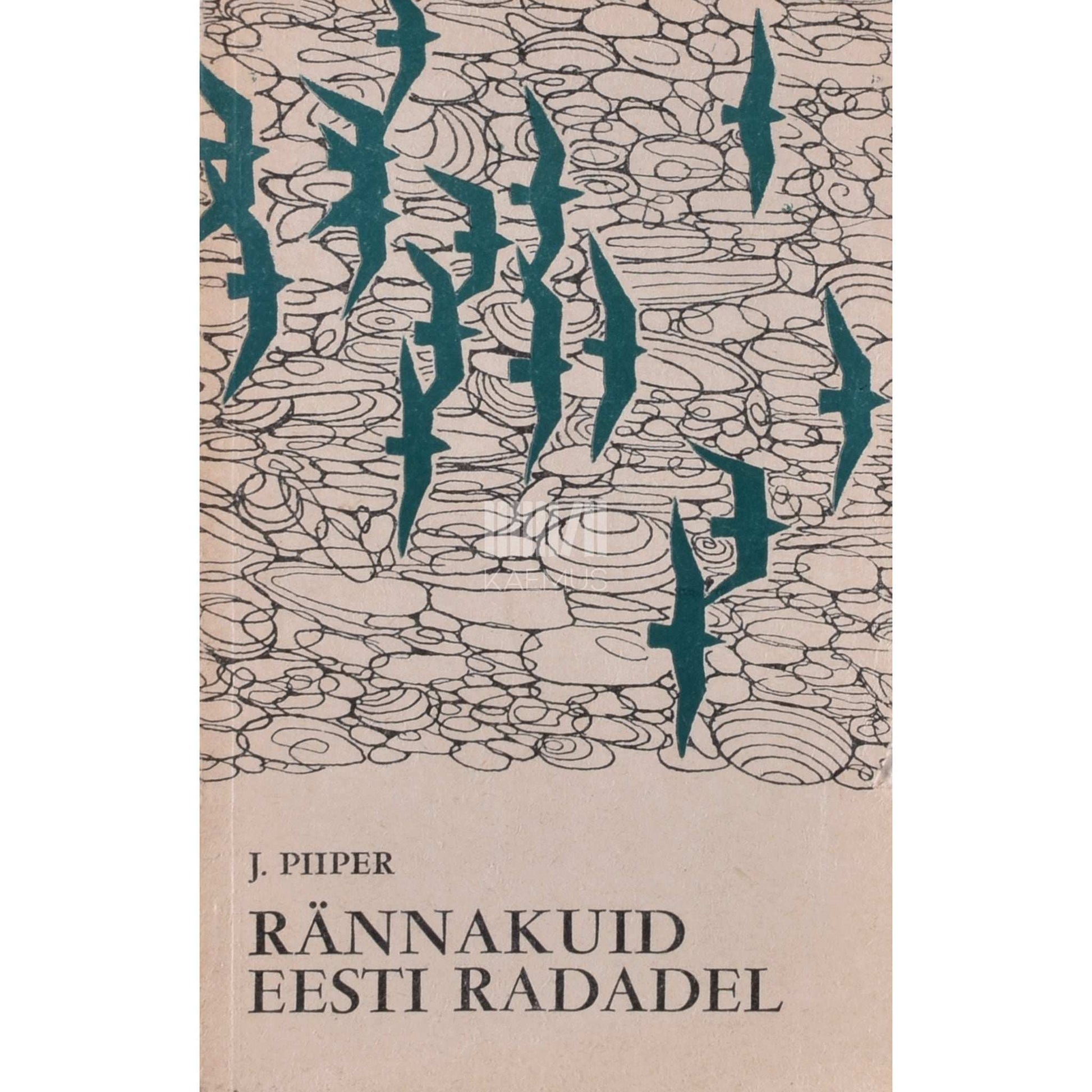Johannes Piiper - Rännakuid Eesti radadel 1. osa