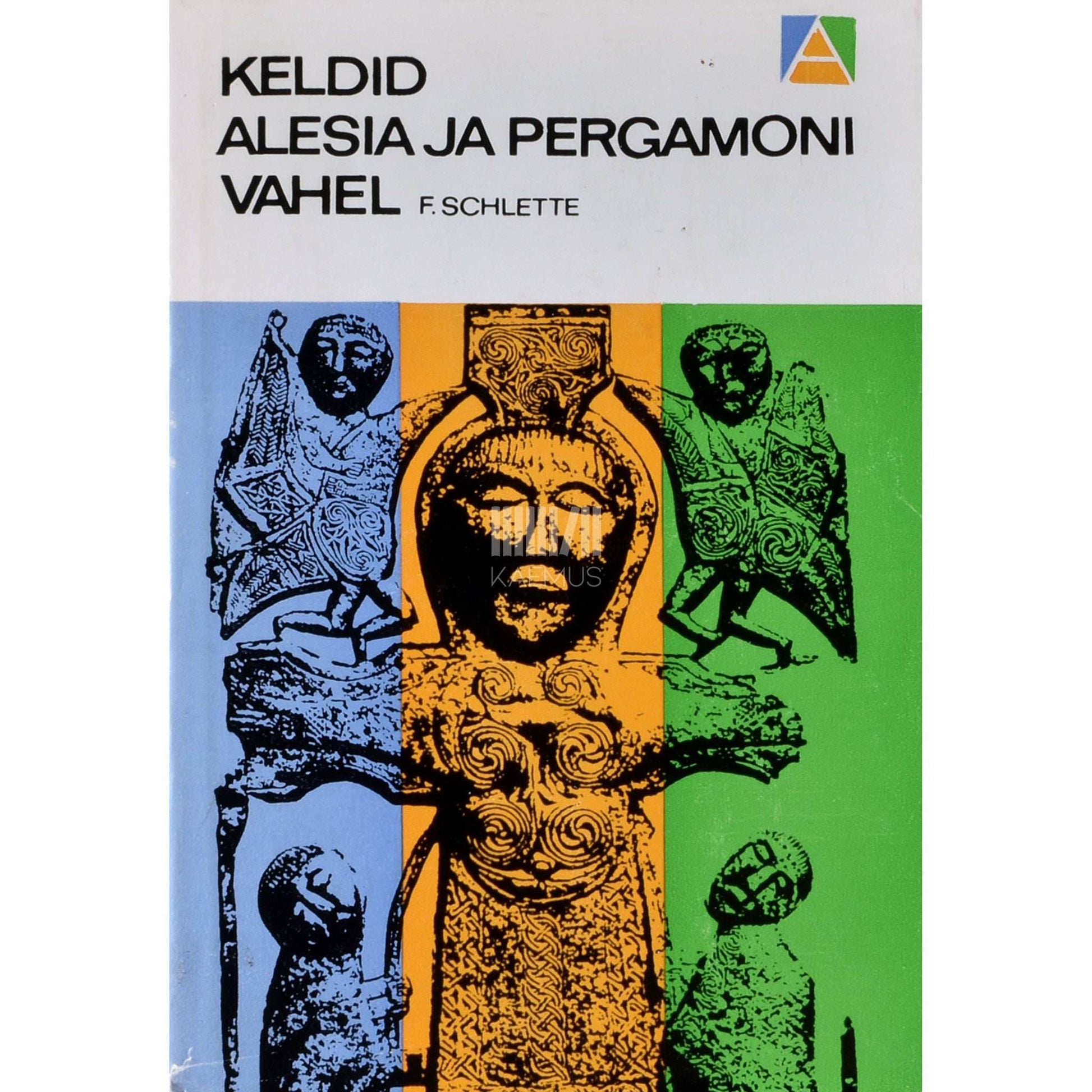 Friedrich Schlette - Keldid Alesia ja Pergamoni vahel