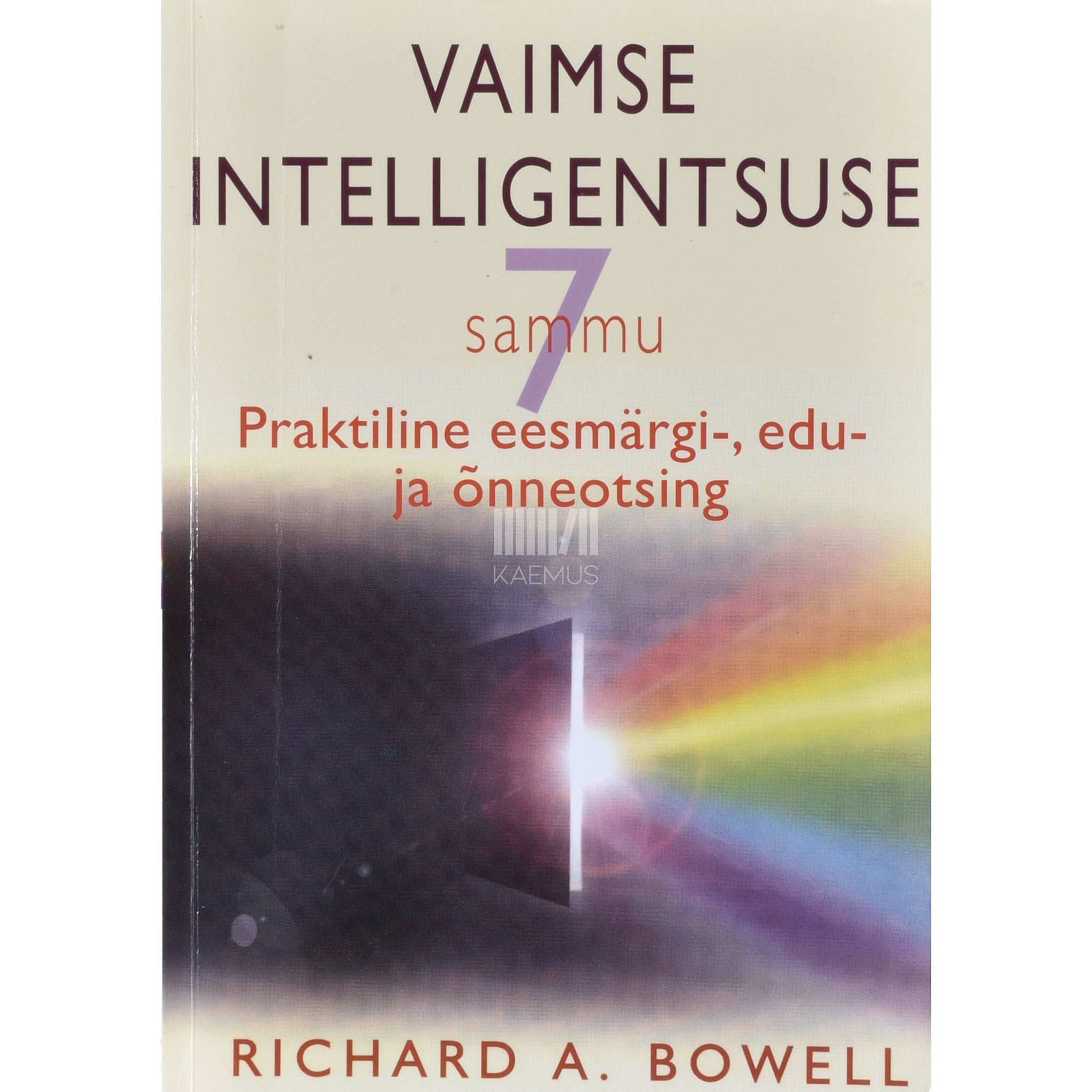 Richard A. Bowell - Vaimse intelligentsuse seitse sammu