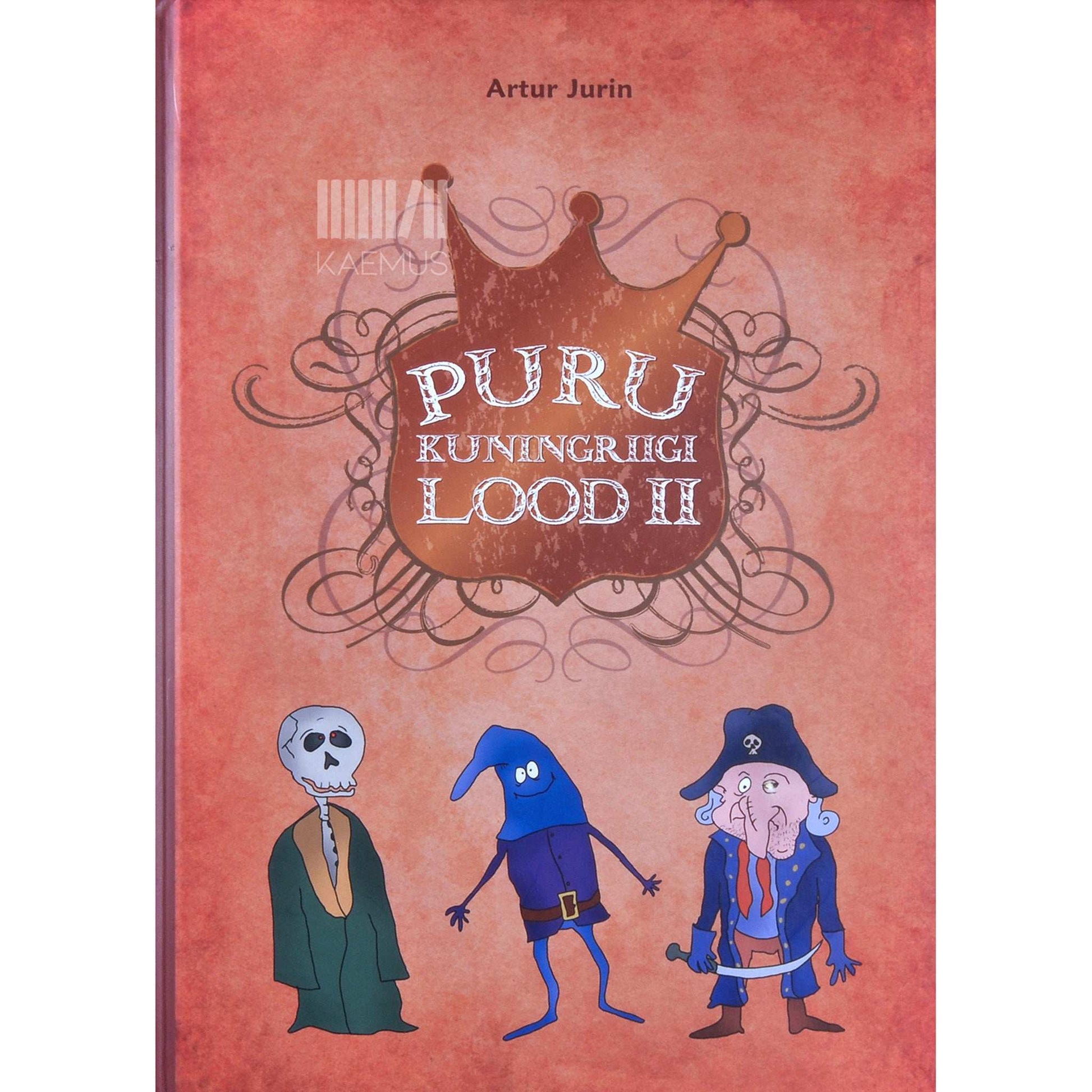 Artur Jurin - Puru kuningriigi lood 2. osa