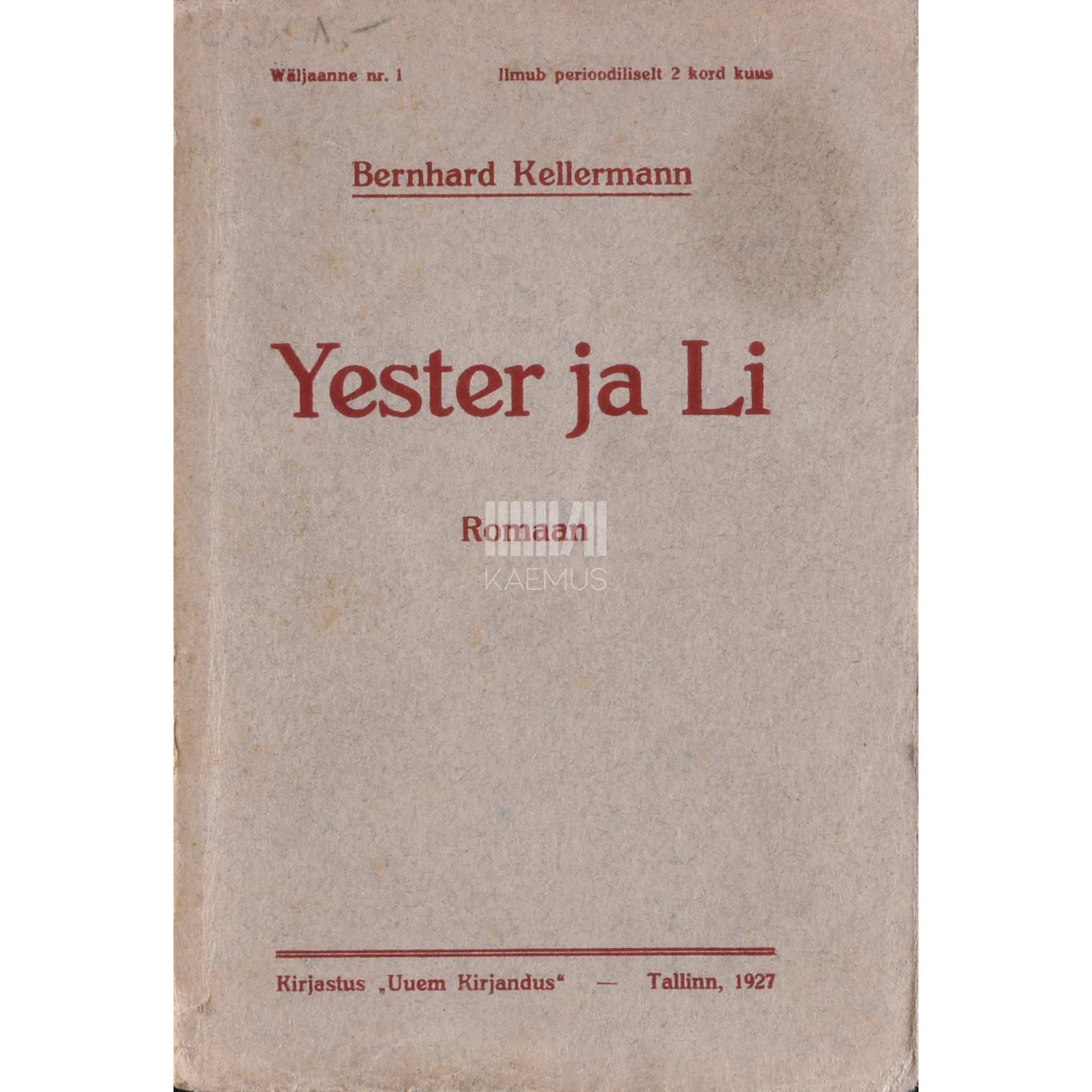Bernhard Kellermann - Yester ja Li. Lugu ühest igatsusest