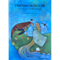 Alessandra Cimatoribus Tristan ja Isolde ning armujook, mis neid kokku viis