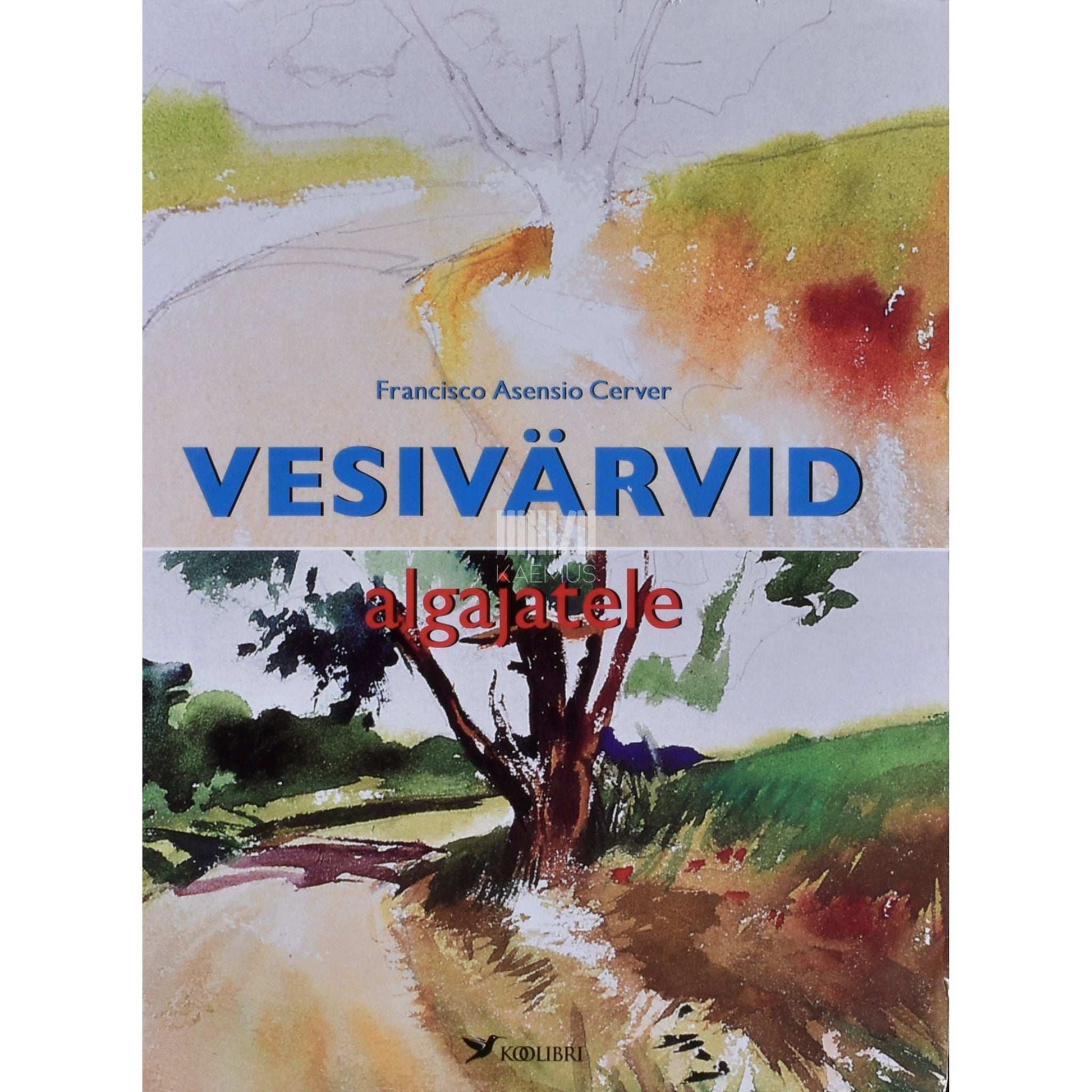 Francisco Asensio Cerver - Vesivärvid algajatele