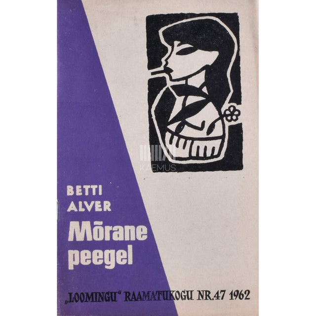 Betti Alver - Mõrane peegel. Kuus poeemi