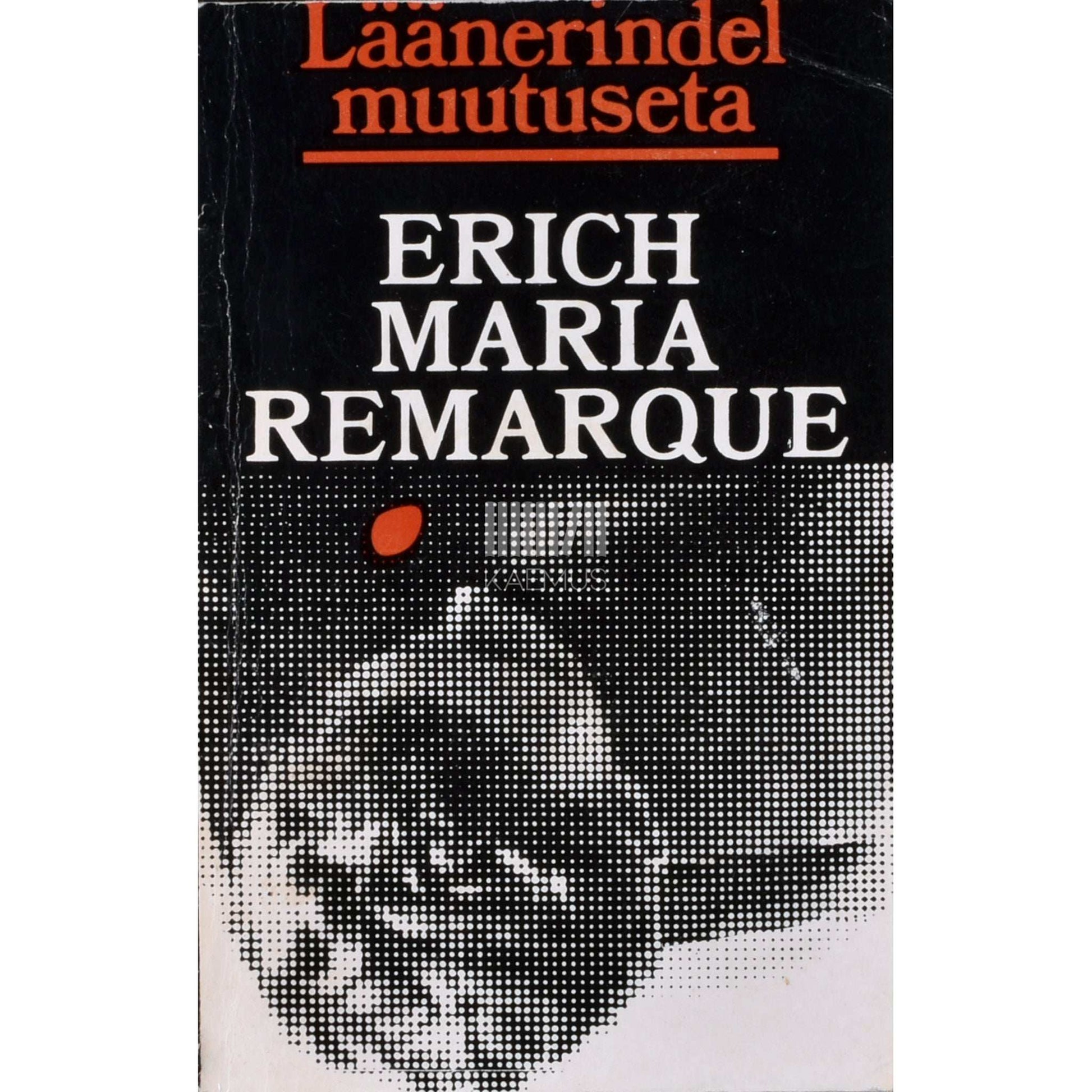 Erich Maria Remarque - Läänerindel muutuseta