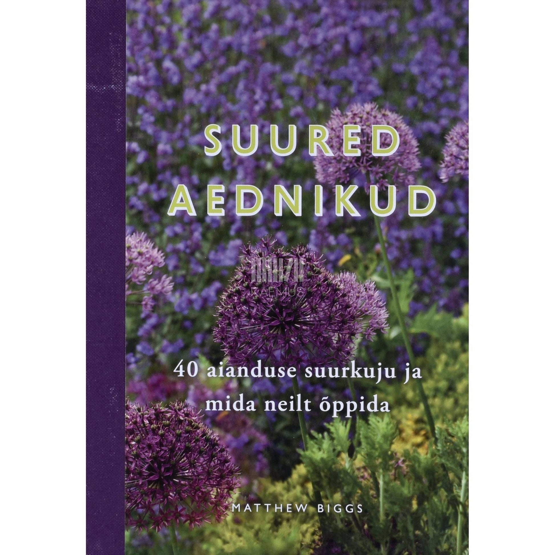 Matthew Biggs - Suured aednikud