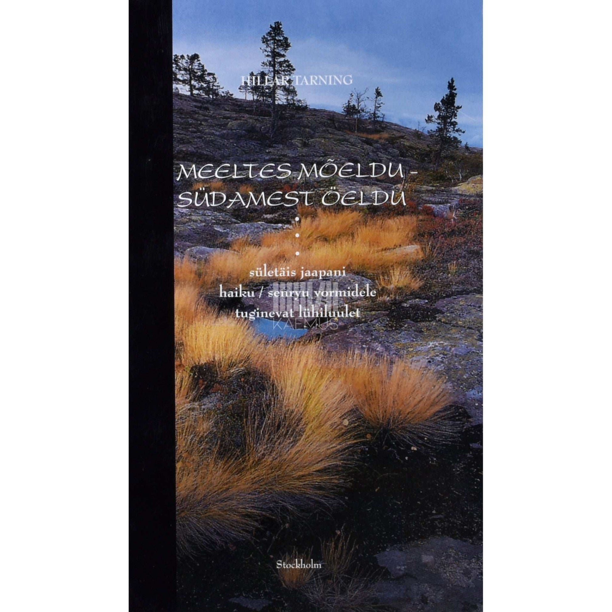 Hillar Tarning - Meeltes mõeldu - südamest öeldu
