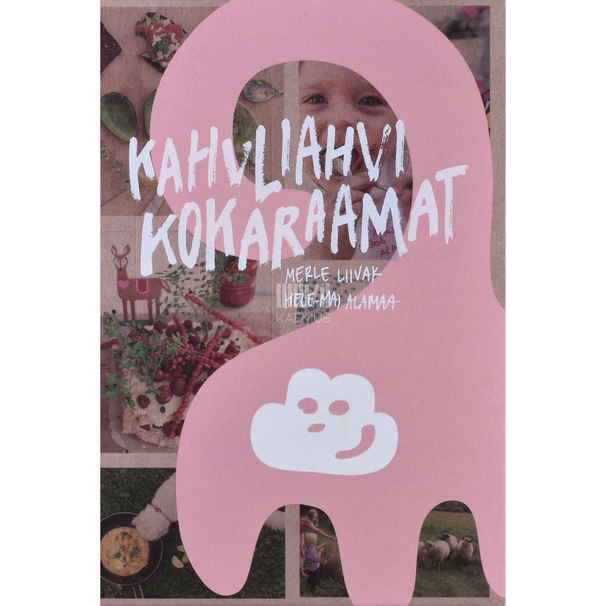Hele-Mai Alamaa, Merle Liivak - Kahvliahvi kokaraamat