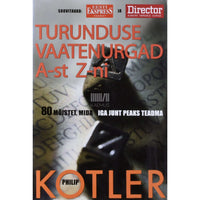 Philip Kotler Turunduse vaatenurgad A-st Z-ni