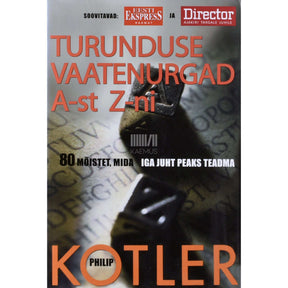 Philip Kotler Turunduse vaatenurgad A-st Z-ni