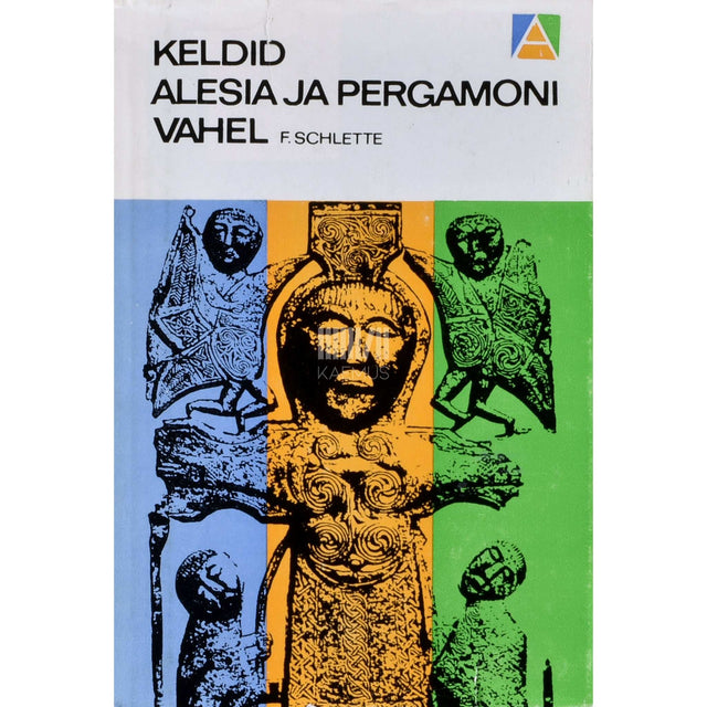 Friedrich Schlette - Keldid Alesia ja Pergamoni vahel