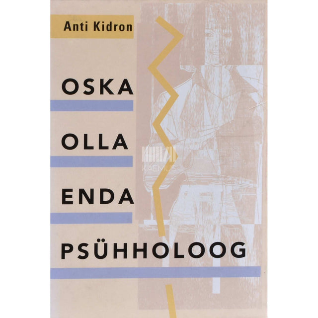 Anti Kidron - Oska olla enda psühholoog