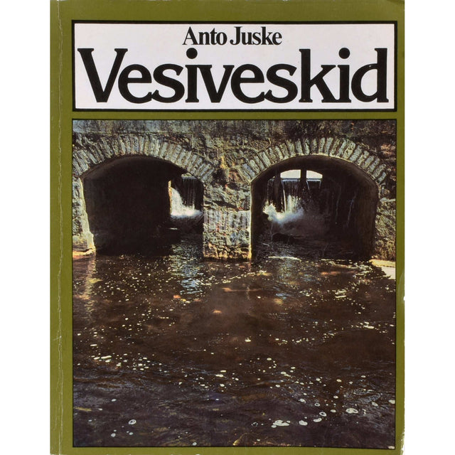 Anto Juske - Vesiveskid