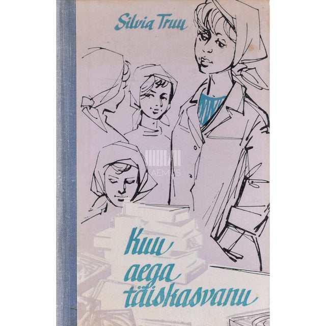 Silvia Truu - Kuu aega täiskasvanu