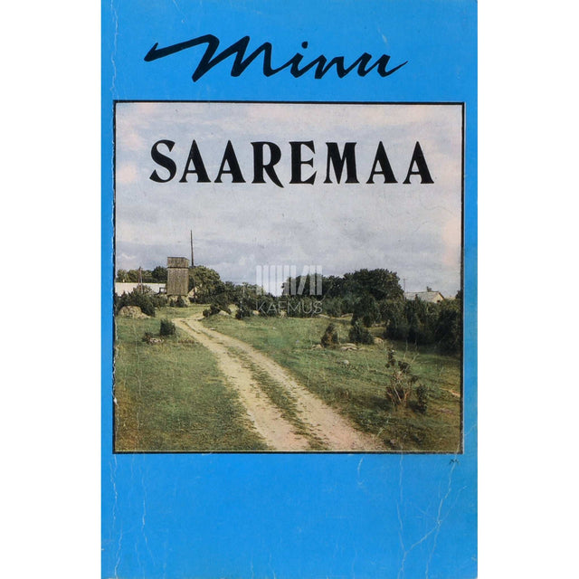 Kaemus - Minu Saaremaa. Kogumik