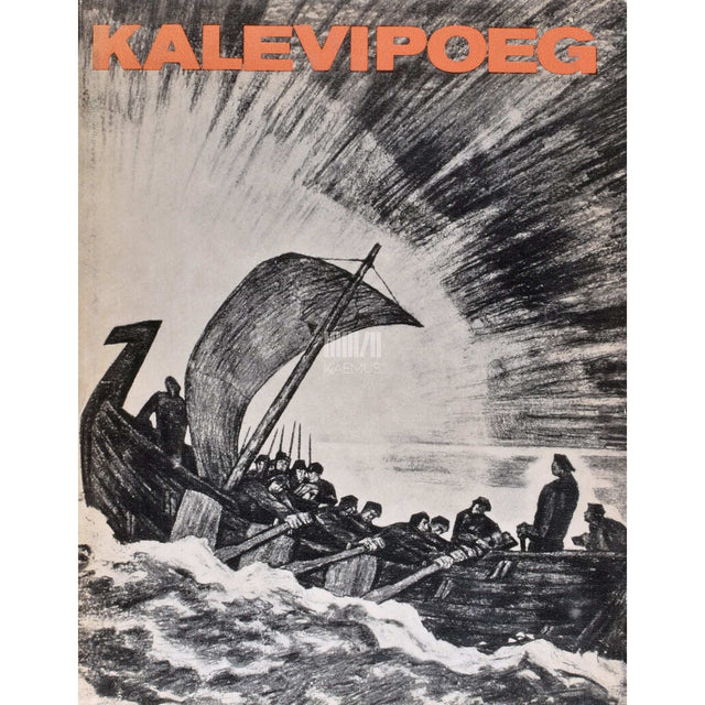 Kaemus - Kalevipoeg. Eesti rahva eepos