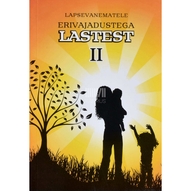 Kaemus - Lapsevanematele erivajadustega lastest 2. osa
