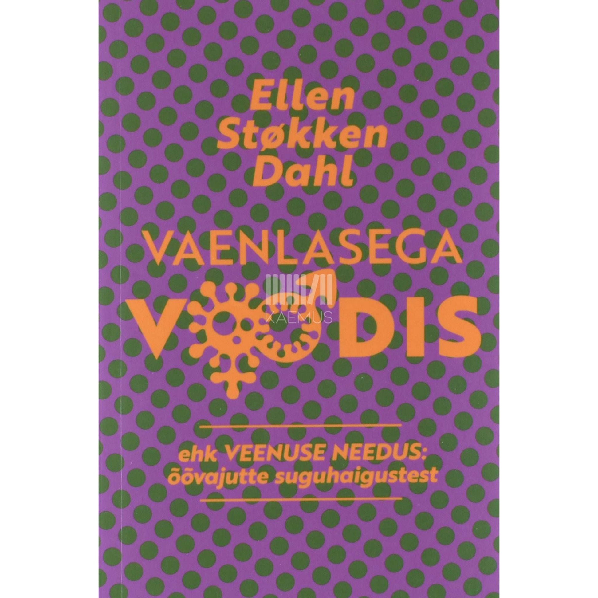 Ellen Støkken Dahl - Vaenlasega voodis ehk Veenuse needus
