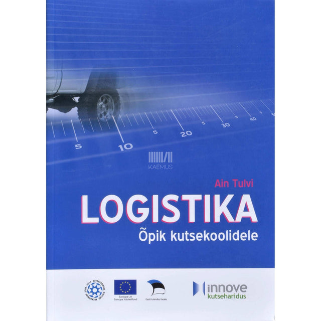 Ain Tulvi - Logistika õpik kutsekoolidele