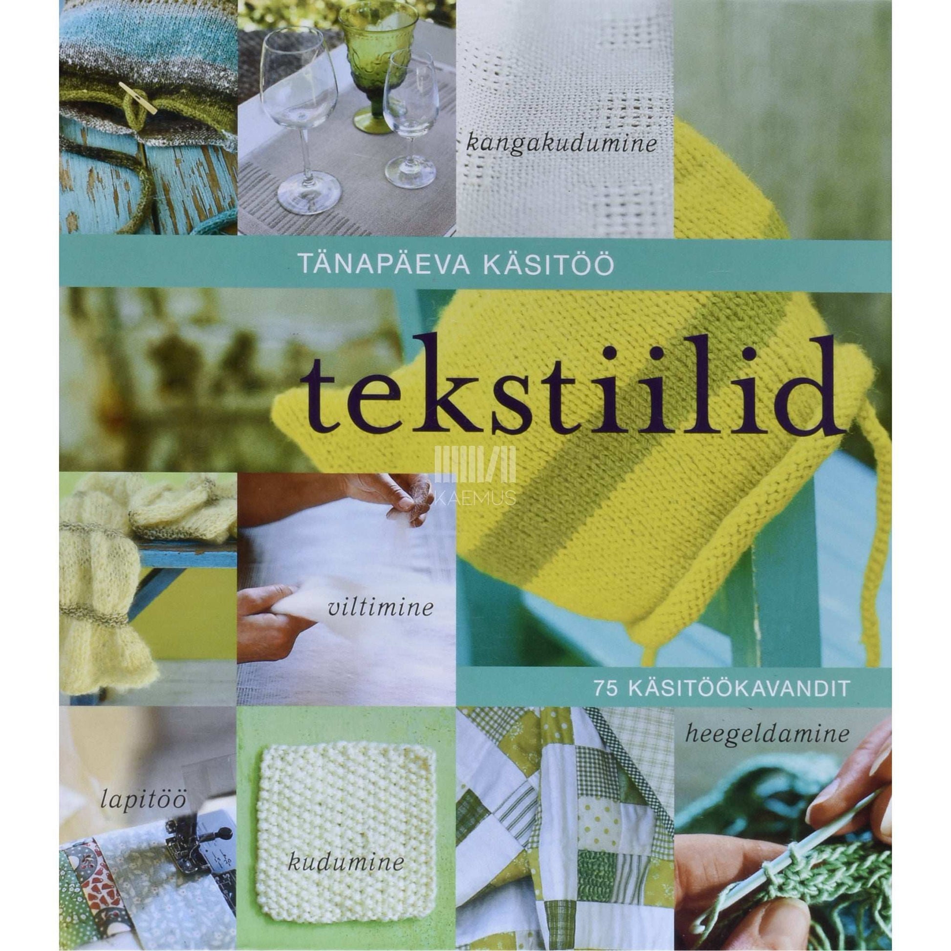 Kaemus - Tänapäeva käsitöö. Tekstiilid
