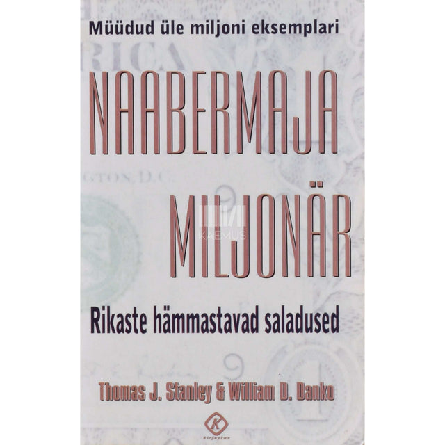 William D. Danko, Thomas J. Stanley - Naabermaja miljonär