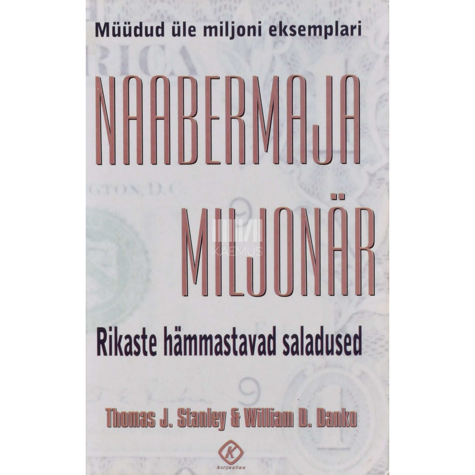 William D. Danko, Thomas J. Stanley - Naabermaja miljonär