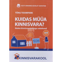 Tõnu Toompark Kuidas müüa kinnisvara?
