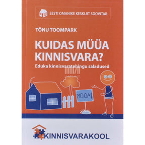 Tõnu Toompark Kuidas müüa kinnisvara?