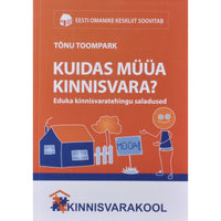 Tõnu Toompark Kuidas müüa kinnisvara?