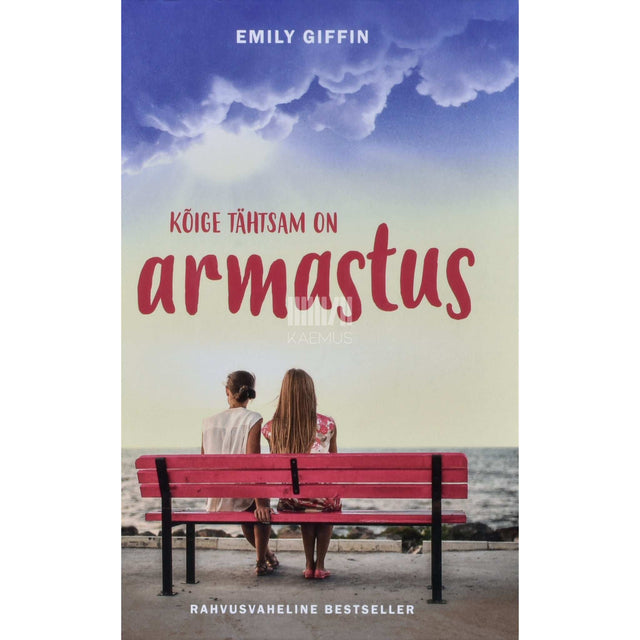 Emily Giffin - Kõige tähtsam on armastus