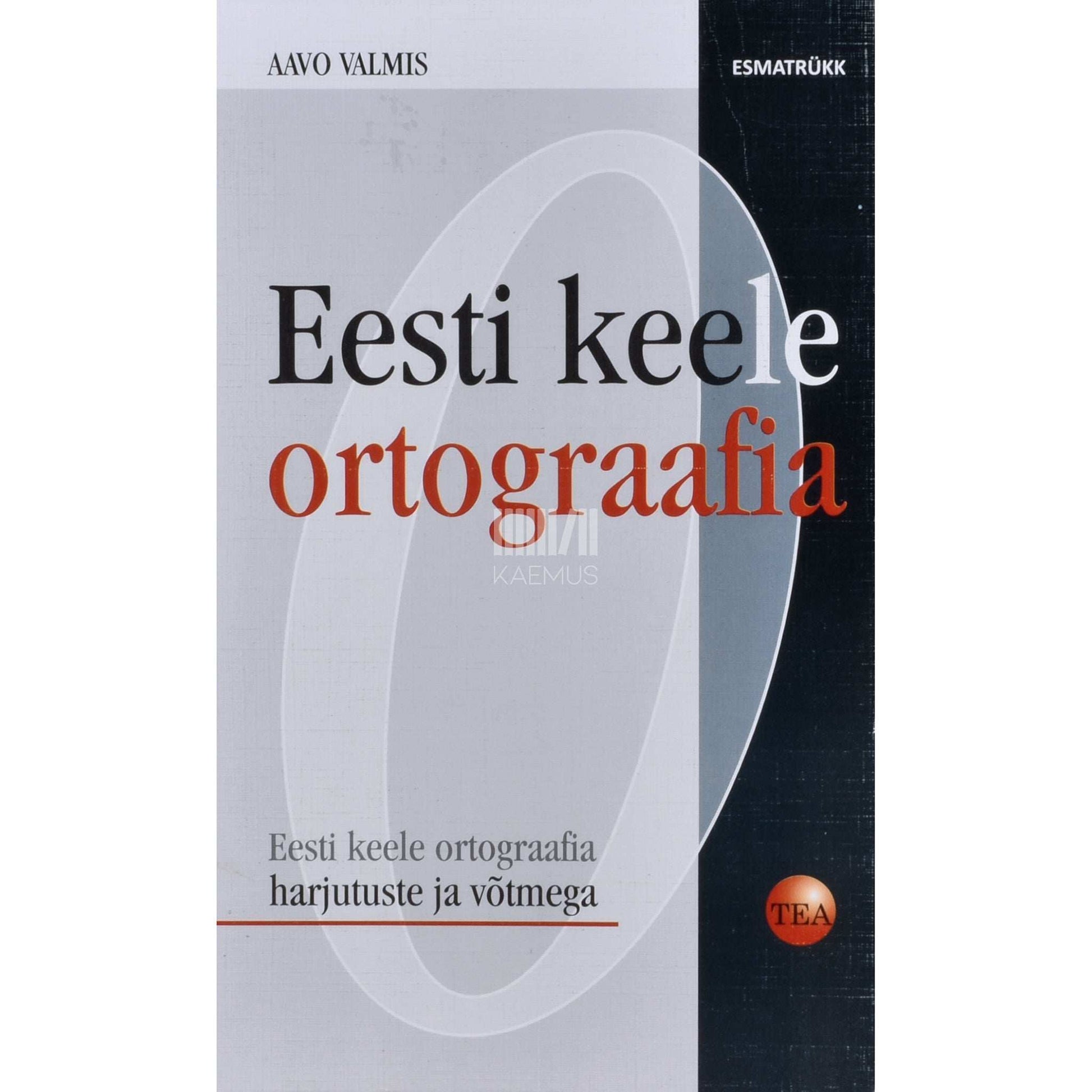 Aavo Valmis - Eesti keele ortograafia
