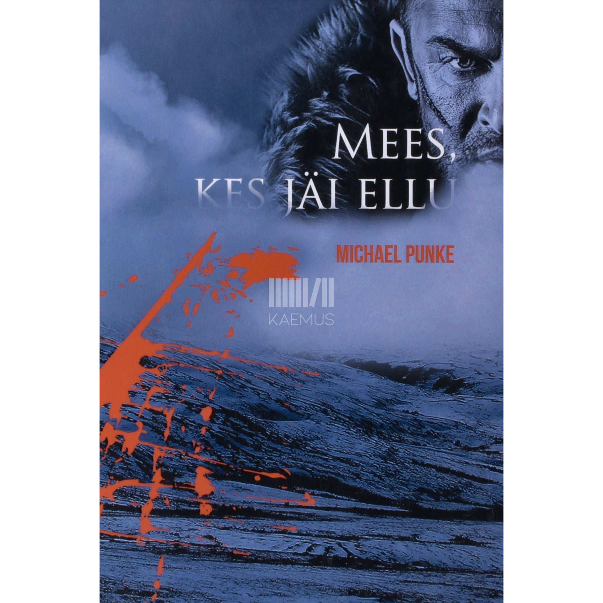 Michael Punke - Mees, kes jäi ellu