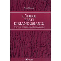 Anne Nahkur Lühike eesti kirjanduslugu