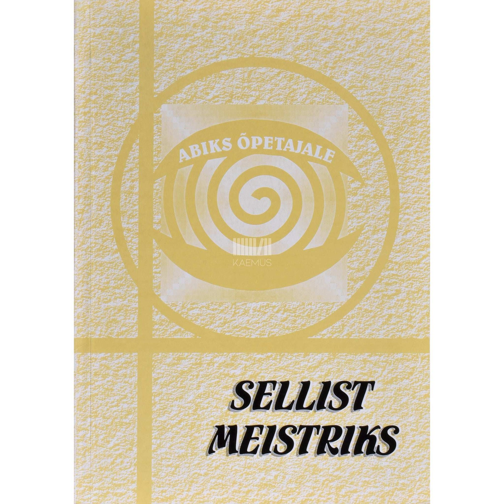 Kaemus - Sellist meistriks 1. osa