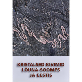 ... Kristalsed kivimid Lõuna-Soomes ja Eestis