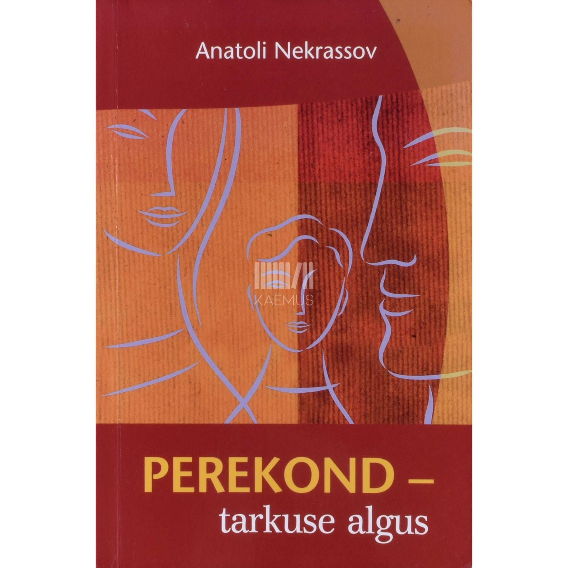 Anatoli Nekrassov - Perekond - tarkuse algus
