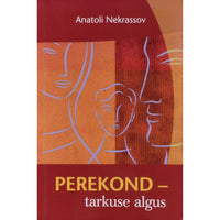 Anatoli Nekrassov Perekond - tarkuse algus