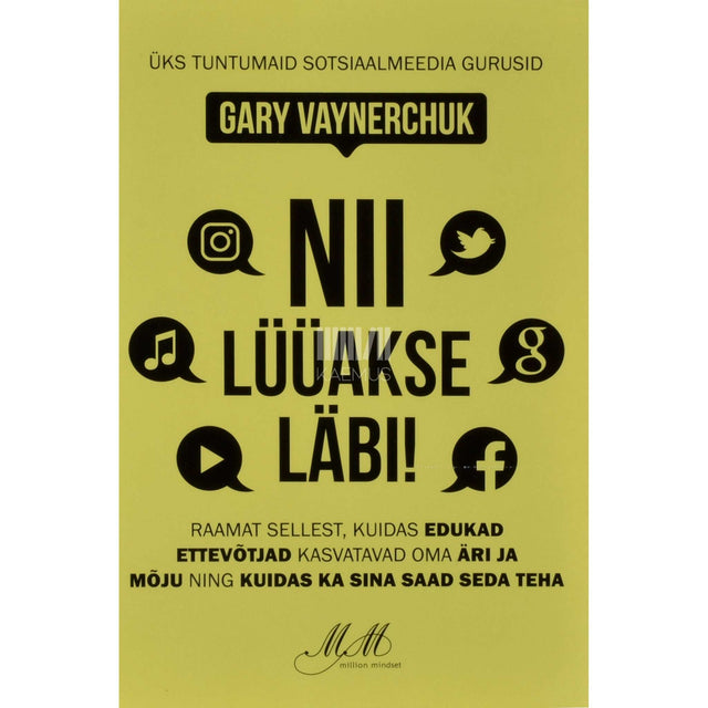 Gary Vaynerchuk - Nii lüüakse läbi!
