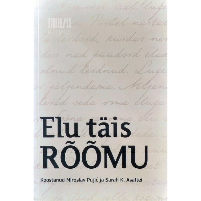 ... - Elu täis rõõmu