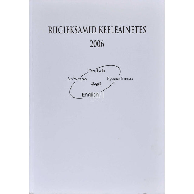 Kaemus - Riigieksamid keeleainetes 2006